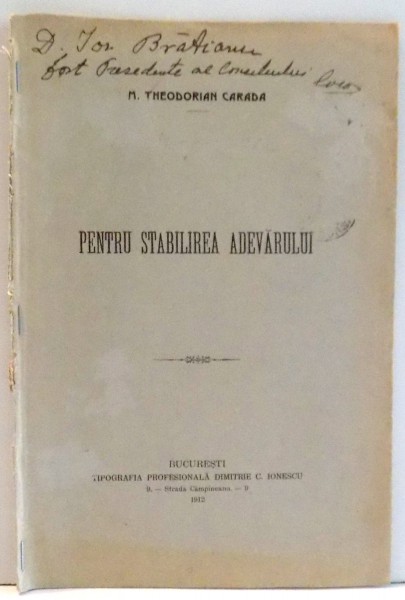 PENTRU STABILIREA ADEVARULUI de M. THEODORIAN CARADA , 1912
