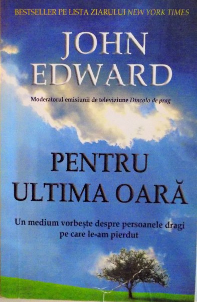 PENTRU ULTIMA OARA de JOHN EDWARD, 2009