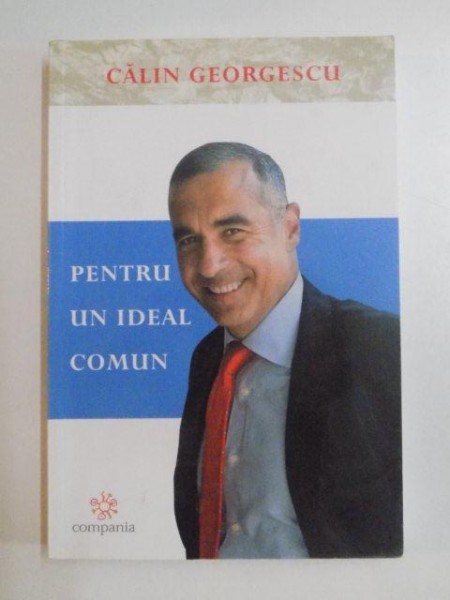 CALIN GEORGESCU  - PENTRU UN IDEAL COMUN, 2012