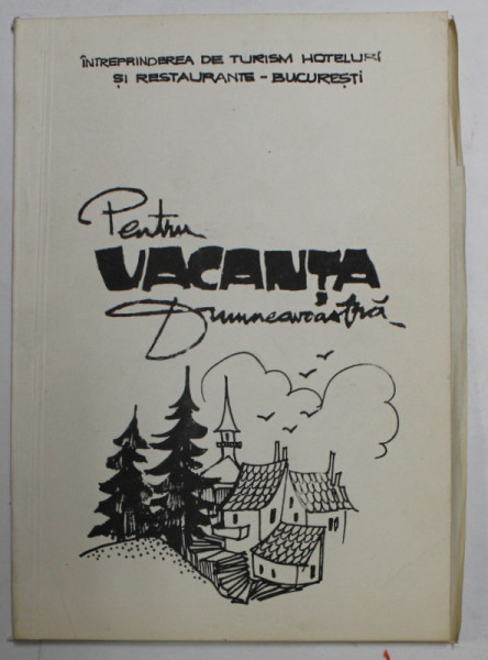 PENTRU VACANTA DUMNEVOASTRA , INDRUMAR TURISTIC , 1982