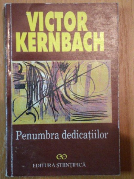 PENUMBRA DEDICATIILOR-VICTOR KERNBACH,BUC.1997