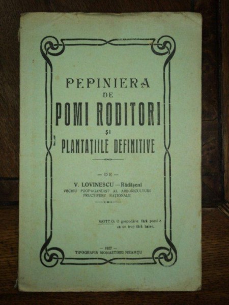 Pepiniera de pomi roditori si plantatiile definitive, V. Lovinescu 1927