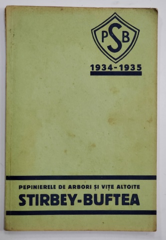 PEPINIERELE DE ARBORI SI VITE ALTOITE STIRBEY - BUFTEA , CATALOG 1934 -1935