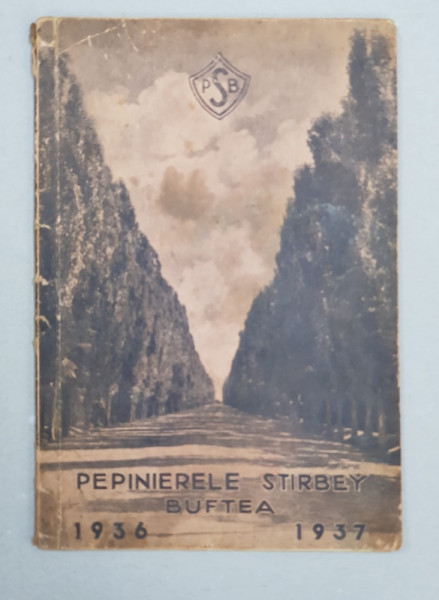 PEPINIERELE STIRBEY BUFTEA , CATALOG DE PREZENTARE , 1936 - 1937