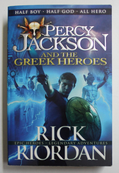 PERCY JACKSON AND THE GREEK HEROES by RICK RIORDAN , 2016