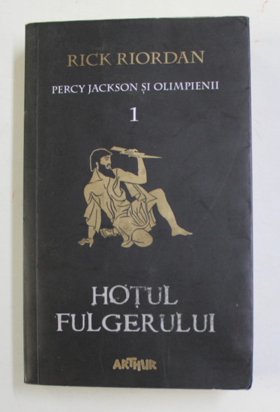 PERCY JACKSON SI OLIMPIENII , VOLUMUL I  - HOTUL FULGERULUI de RICK RIORDAN , 2017