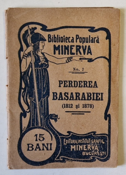 PERDEREA BASARABIEI ( 1812 si 1878  ), BIBLIOTECA POPULARA ' MINERVA ' nr. 7 , 1900