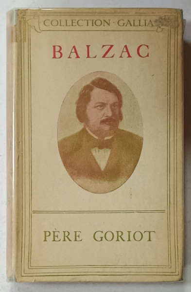 PERE GORIOT par HONORE DE BALZAC , CCA. 1900