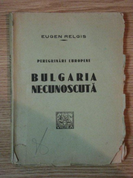 PEREGRINARI EUROPENE, BULGARIA NECUNOSCUTA de EUGEN RELGIS