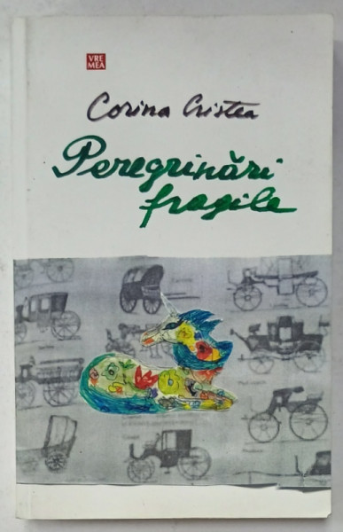 PEREGRINARI FRAGILE de CORINA CRISTEA , 2014