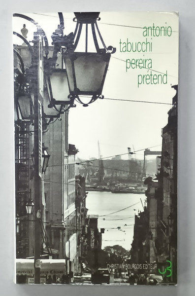 PEREIRA PRETEND , UN TEMOIGNAGE par ANTONIO TABUCCHI , 1995