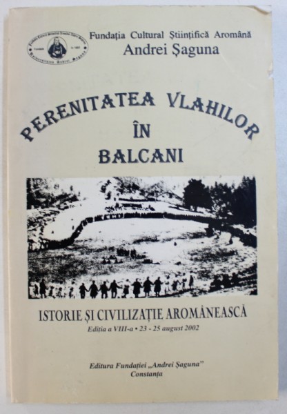 PERENITATEA VLAHILOR IN BALCANI de ADRIAN PAPARI ..MIRELA OPREA , 2002