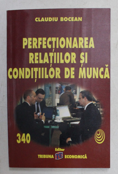 PERFECTIONAREA RELATIILOR SI CONDITIILOR DE MUNCA de CLAUDIU BOCEAN , 2010