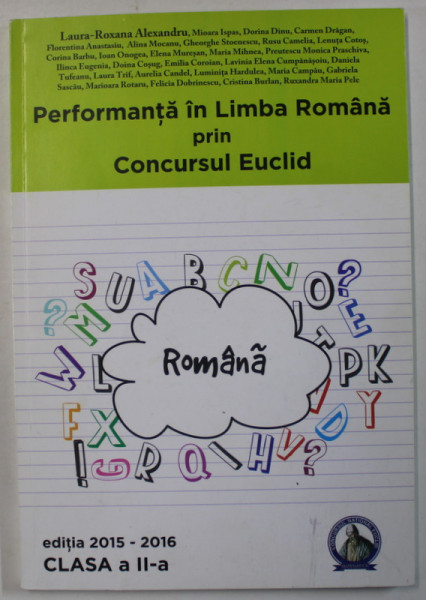 PERFORMANTA IN LIMBA ROMANA PRIN CONCURSUL EUCLID , CLASA A - II -A , EDITIA 2015 -2016