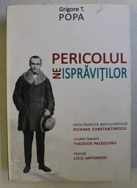 PERICOLUL NEISPRAVITILOR de GRIGORE T. POPA . 2017