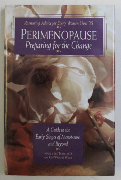 PERIMENOPAUSE - PREPARING FOR THE CHANGE by NANCY LEE TEAFF , KIM WRIGHT WILEY , 1995