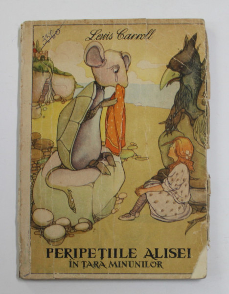 PERIPETIILE ALISEI IN TARA MINUNILOR de LEWIS CARROLL , 1965 *PREZINTA URME DE UZURA