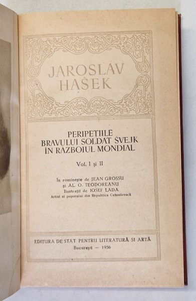 PERIPETIILE BRAVULUI SOLDAT SVEJK IN RAZBOIUL MONDIAL , COLEGAT DE DOUA VOLUME de JAROSLAV HASEK , 1956 *EDITIE RELEGATA