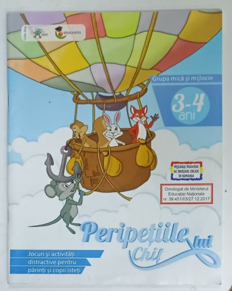 PERIPETIILE LUI CHIT , JOCURI SI ACTIVITATI DISTRACTIVE PENTRU PARINTI SI COPII ISTETI ,  3 -4 ANI , 2011