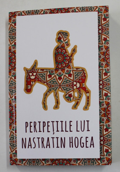 PERIPETIILE LUI NASTRATIN HOGEA , 264 PAGINI , COPERTA BROSATA
