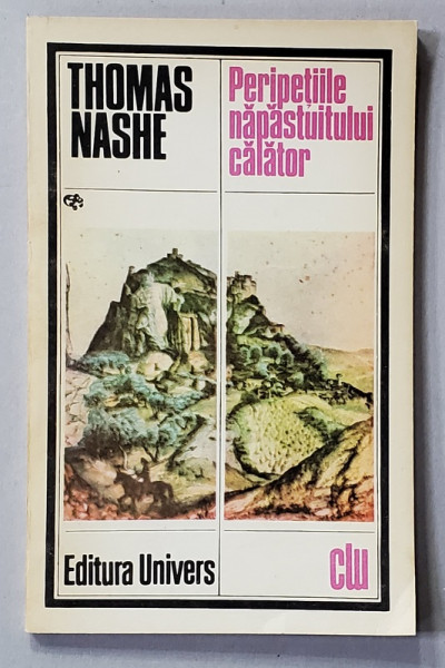 PERIPETIILE NAPASTUITULUI CALATOR de THOMA NASHE , 1984