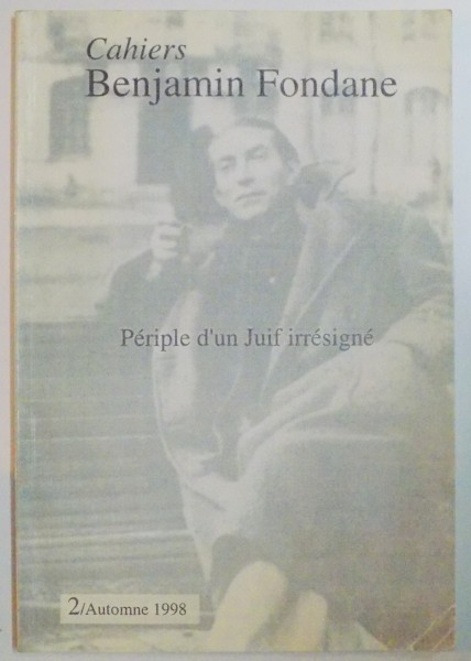 PERIPLE D'UN JUIF IRRESIGNE par BENJAMIN FONDANE , 1998