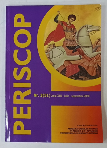PERISCOP , REVISTA EDITATA DE CADRE IN RETRAGERE DIN SERVICIUL DE INFORMATII EXTERNE , NR. 3 , IULIE - SEPTEMBRIE , 2020
