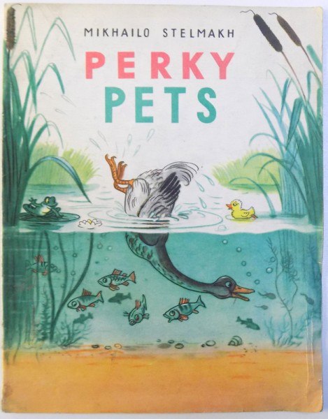 PERKY PETS by MIKHAILO STELMAKH , drawings by V. SUTEYEV