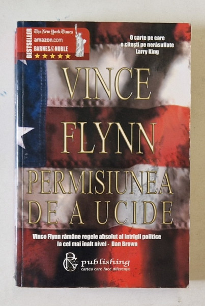 PERMISIUNEA DE A UCIDE de VINCE FLYNN , 2006 *PREZINTA URME DE UZURA