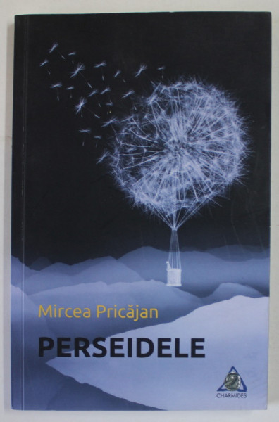 PERSEIDELE de MIRCEA PRICAJAN , 2019 , DEDICATIE *