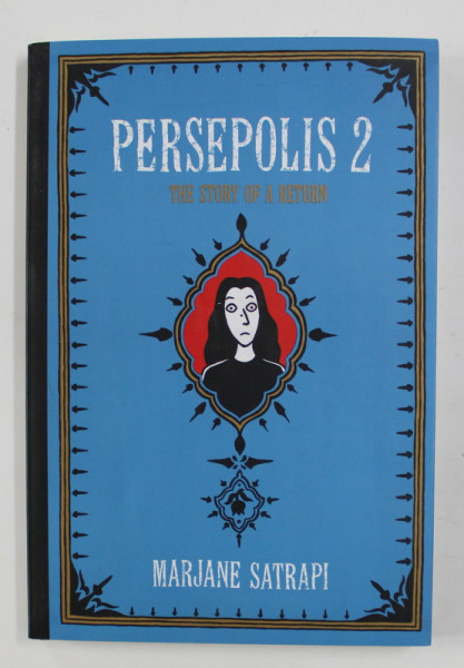PERSEPOLIS 2 - THE STORY OF A RETURN by MARJANE SATRAPI , ROMAN GRAFIC , 2007