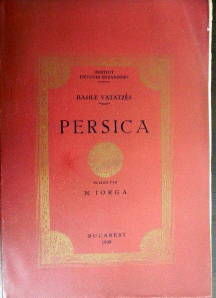 BASILE VATATZES ,PERSICA HISTOIRE DE CHAH-NADIR PUBLIEE PAR N. IORGA  1939