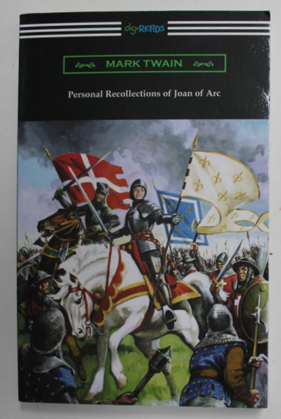 PERSONAL RECOLLECTIONS OF JOAN OF ARC by MARK TWAIN , 2019