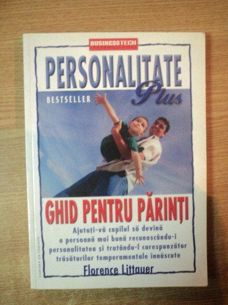 PERSONALITATE PLUS GHID PENTRU PARINTI de FLORENCE LITTAUER