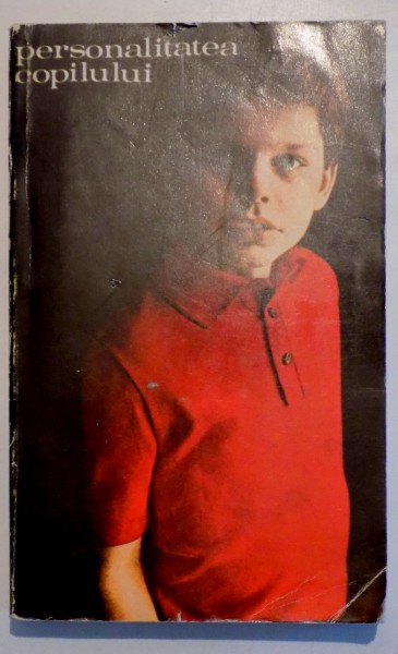 PERSONALITATEA COPILULUI de ANA TUCICOV BOGDAN , Bucuresti 1972
