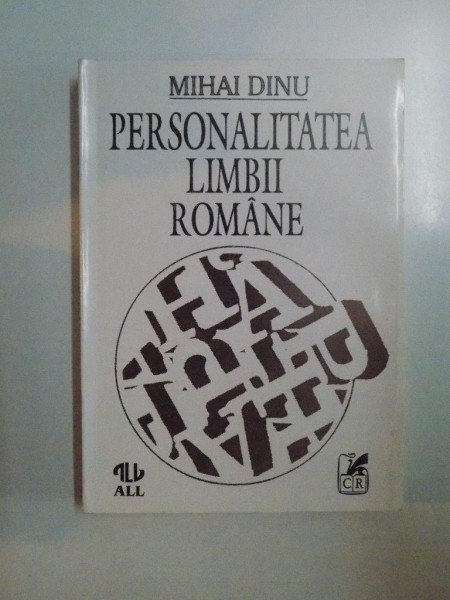 PERSONALITATEA LIMBII ROMANE de MIHAI DINU , 1996