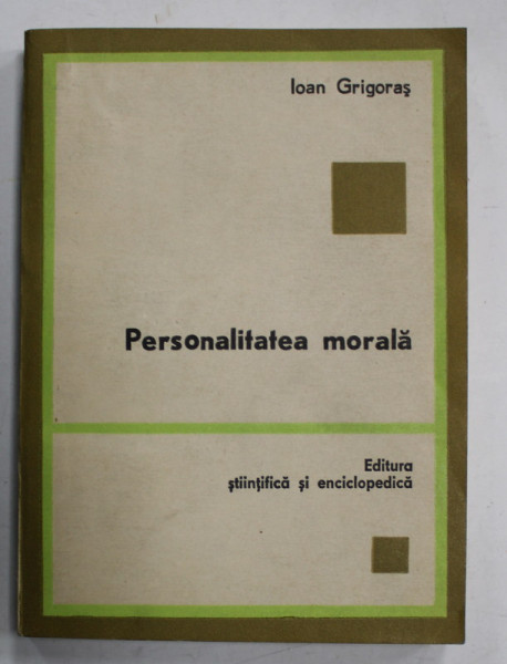 PERSONALITATEA  MORALA de IOAN GRIGORAS , 1982