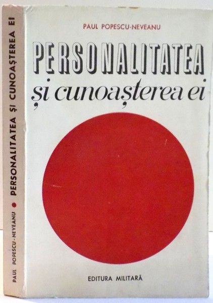 PERSONALITATEA SI CUNOASTEREA EI de PAUL POPESCU-NEVEANU , 1969