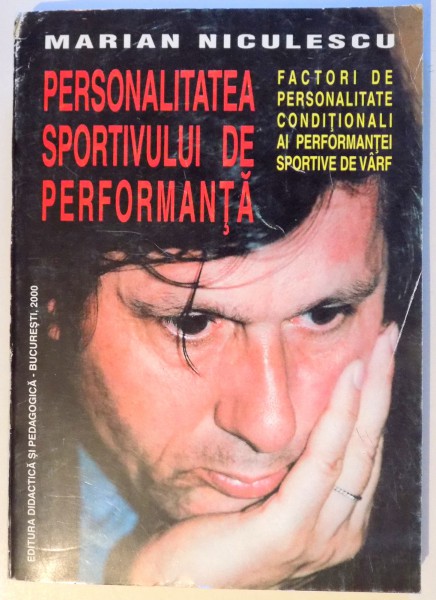 PERSONALITATEA SPORTIVULUI DE PERFORMANTA de MARIAN NICULESCU , 2000