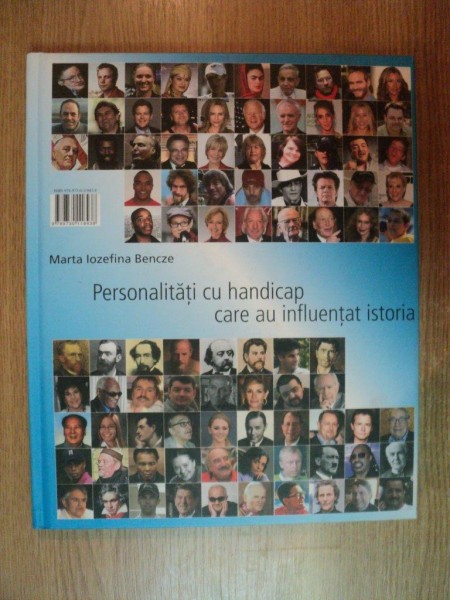 PERSONALITATI CU HANDICAP CARE AU INFLUENTAT ISTORIA de MARTA IOZEFINA BENCZE