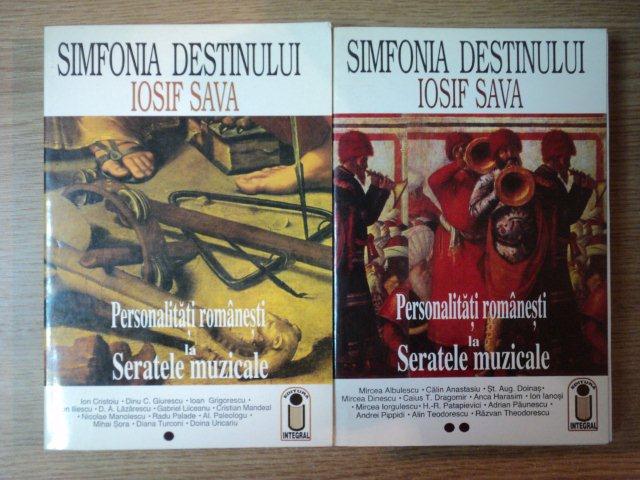 PERSONALITATI ROMANESTI LA SERATELE MUZICALE , SIMFONIA DESTINULUI de IOSIF SAVA , 1996