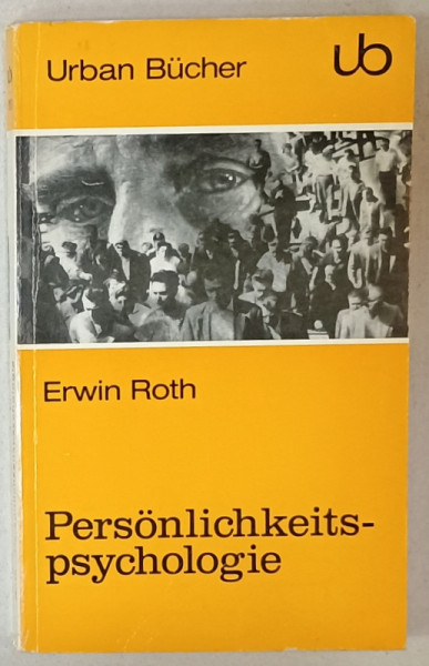 PERSONLICHKEITSPSYCHOLOGIE ( PSIHOLOGIA PERSONALITATII )  von ERWIN ROTH , TEXT IN LIMBA GERMANA  , 1969