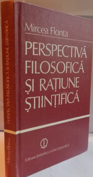PERSPECTIVA FILOSOFICA SI RATIUNE STIINTIFICA , 1985