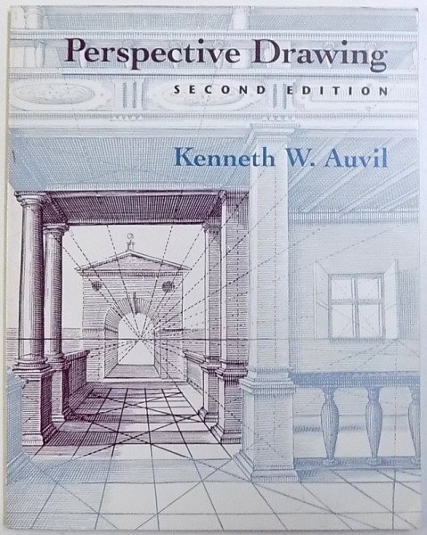 PERSPECTIVE DRAWING  - SECOND  EDITION by KENNETH W. AUVIL , 1996