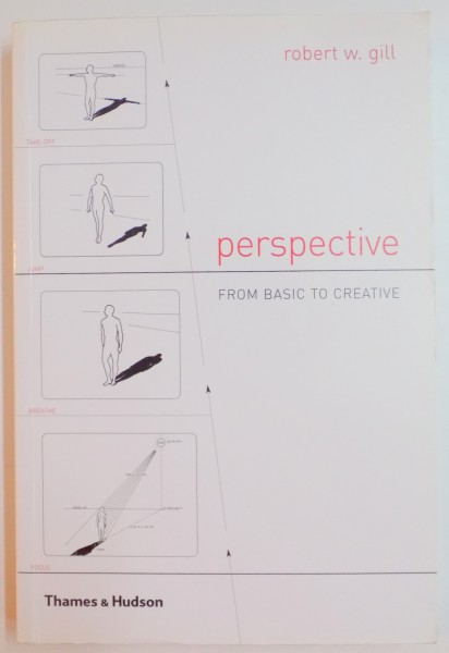PERSPECTIVE FROM BASIC TO CREATIVE de ROBERT W. GILL , 2006