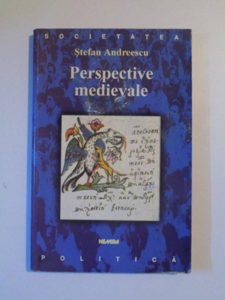PERSPECTIVE MEDIEVALE de STEFAN ANDREESCU , 2002