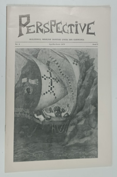 PERSPECTIVE , REVISTA TRIMESTRIALA  A MISIUNII ROMANE UNITE DIN GERMANIA ,  TEXT IN ROMANA SI GERMANA,  NR. 4 , 1979