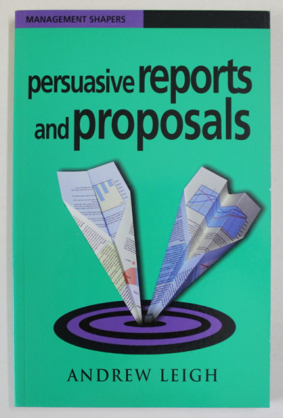 PERSUASIVE REPOTS AND PROPOSALS by ANDREW LEIGH , 2003