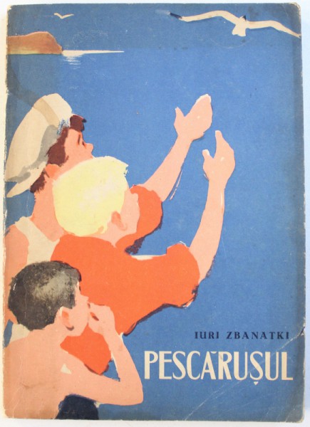 PESCARUSUL de IURI ZBANATKI , ilustratii dupa originalul rusesc , 1959