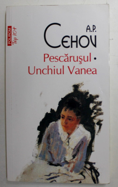 PESCARUSUL / UNCHIUL VANEA de A.P. CEHOV , 2016